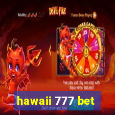 hawaii 777 bet